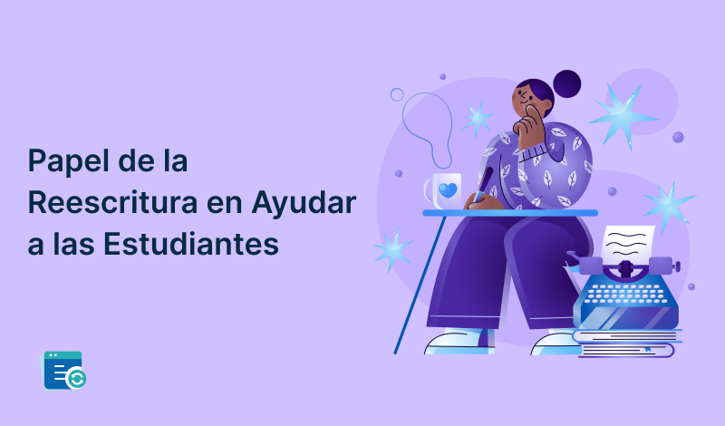Papel de la Reescritura en Ayudar a las Estudiantes